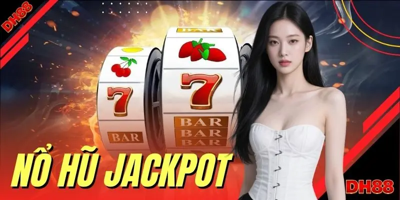 Nổ Hũ Jackpot